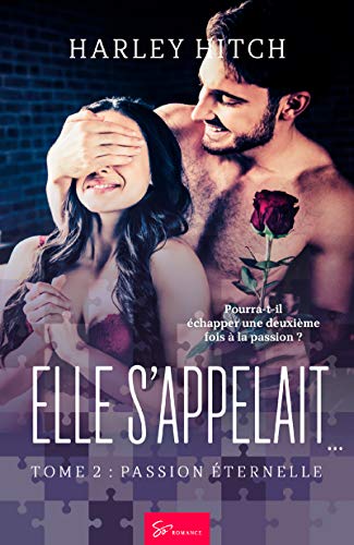 Télécharger Elle s'appelait… - Tome 2: Passion éternelle (Il s'appelait…) PDF Ebook En Ligne