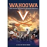 Wahoowa: The History of Virginia Cavalier Football