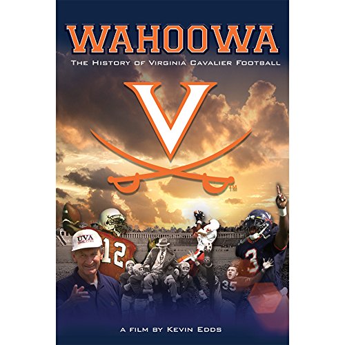 Wahoowa: The History of Virginia Cavalier Football Wahoowa: The History of Virginia Cavalier Football