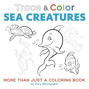 Paperback Trace and Color: Sea Creatures: More than just a coloring book