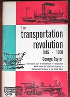 The Transportation Revolution 1815-1860: Volume lV The Economic History of the United States B00DOGC5TQ Book Cover