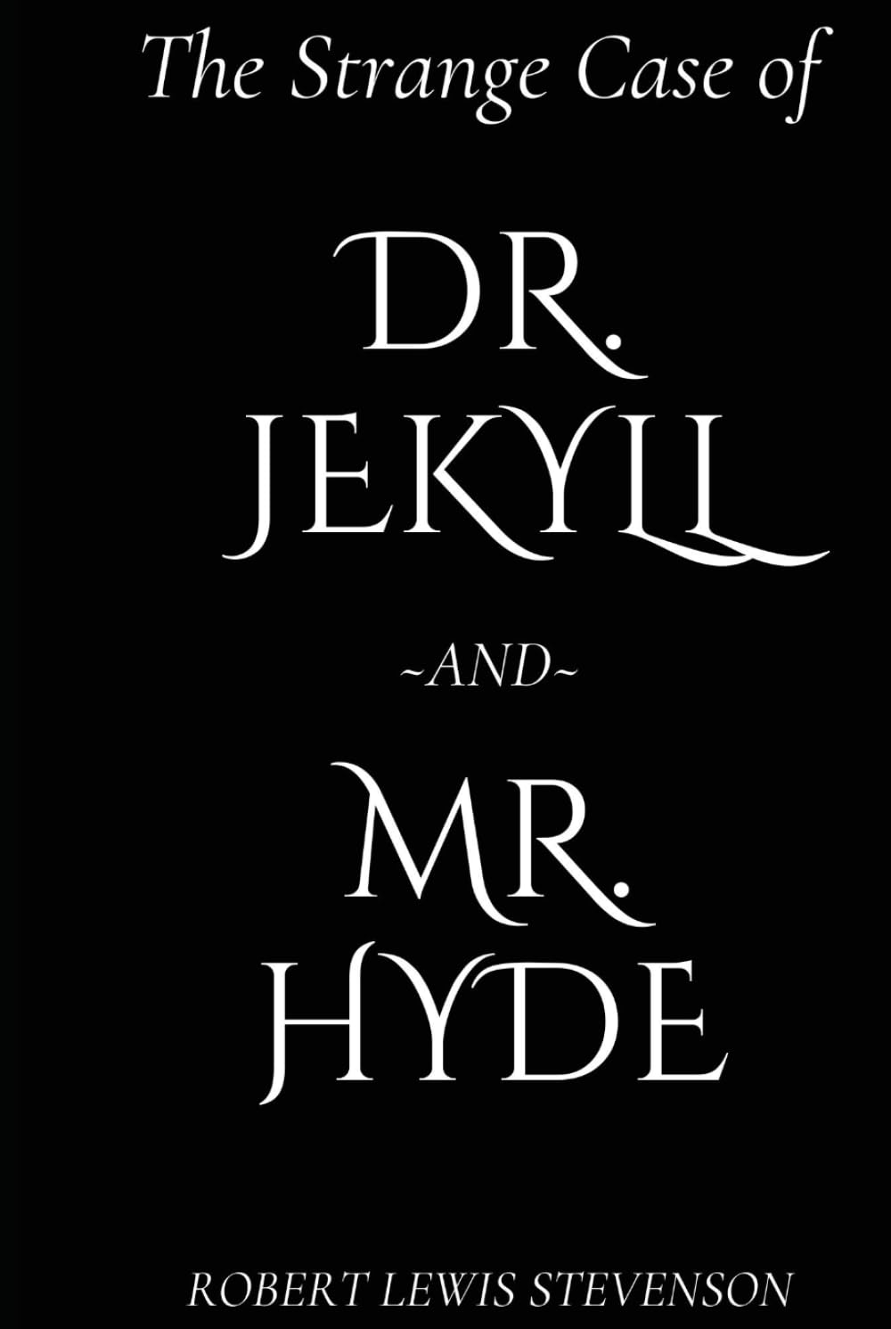 The Strange Case of Dr. Jekyll and Mr. Hyde (Annotated)