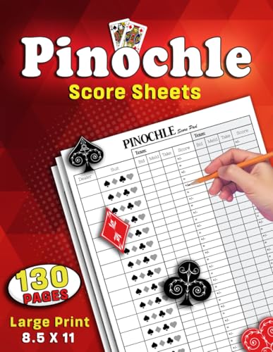 Pinochle Score Pads Large Print: Pinochle Score 130 Score Cards With Meld Table With 8.5 x 11 inches Sheets, Keep Detailed Records of Every Match With Family and Friends