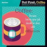 But First Coffee 2020 12 x 12 Inch Monthly Square Wall Calendar by Brush Dance, Drink Beverage Shop Café Beans