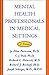Mental Health Professionals in Medical Settings: A Primer
