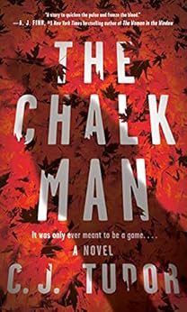 The Chalk Man: A Novel by [C. J. Tudor]