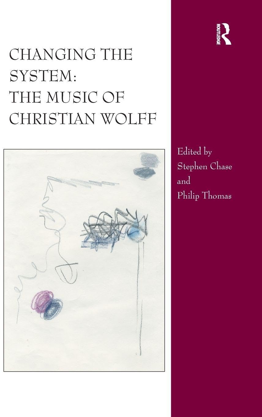 Christian Wolff Changing the System enregistrement audiophile d'exception