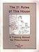 The 21 Rules of This House, a Training Manual for Preschoolers