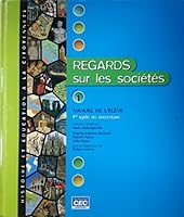 Regards sur les Sociétés: 1er Cycle du Secondaire, Volume 1 2761721292 Book Cover