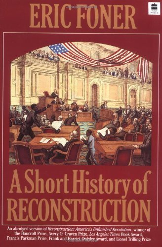 A Short History of Reconstruction by Foner, Eri... B00I8YC0GC Book Cover