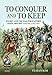 Produktbild To Conquer and to Keep: Suchet and the War for Eastern Spain, 1809-1814 (From Reason to Revolution, 108, Band 108)