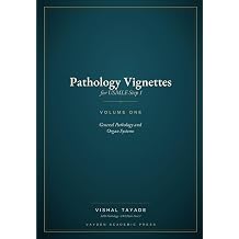 Pathology Vignettes for USMLE Step 1 Volume 1 General Pathology and Organ Systems