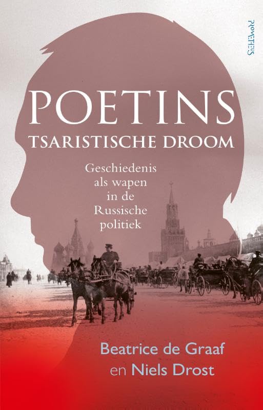 Poetins tsaristische droom: geschiedenis als wapen in de Russische politiek