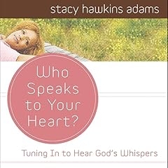 Who Speaks to Your Heart? Audiolibro Por Stacy Hawkins Adams arte de portada