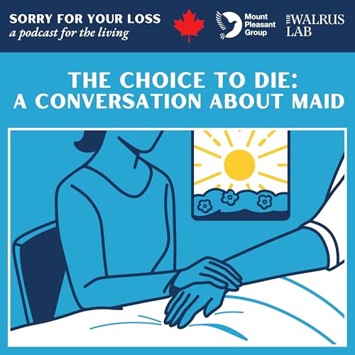 The Choice to Die: A Conversation About MAID