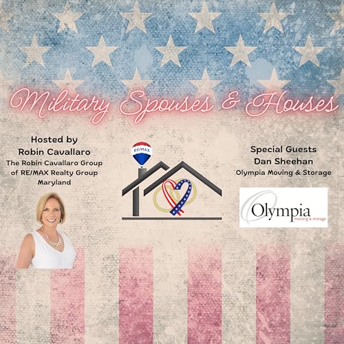 Military Spouses & Houses Episode 10 with special guest Dan Sheehan with Olympia Moving & Storage