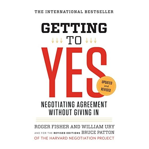 Getting to Yes: Negotiating Agreement Without Giving In