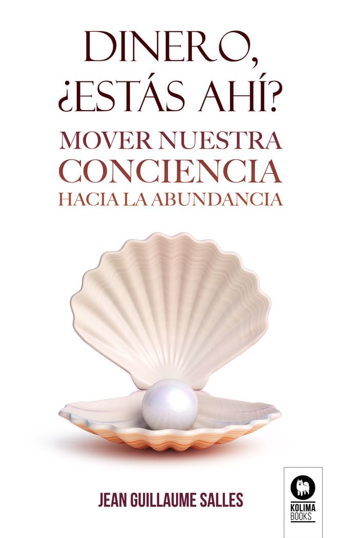 Dinero, ¿estás ahí?: Mover nuestra conciencia hacia la abundancia (Desarrollo espiritual)