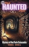 Mystery of the Paris Catacombs (GKP Most Haunted Places Series Book 12)