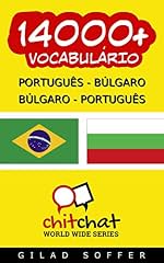 Capa de 14000+ Português - Búlgaro Búlgaro - Português Vocabulário (Bate-papo Mundial)