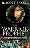  The Warrior-Prophet: Book 2 of the Prince of Nothing