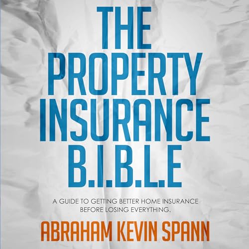 The Property Insurance B.I.B.L.E by Abraham Spann episode artwork