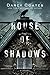 House of Shadows