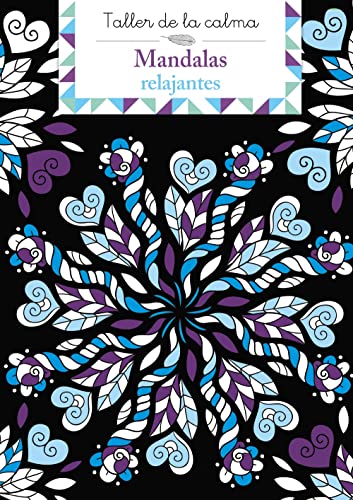 Taller de la calma. Mandalas relajantes (Castellano - A PARTIR DE 6 AÑOS - LIBROS DIDÁCTICOS - Taller de la calma)