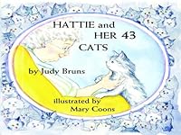 Hattie and Her 43 Cats 0971392617 Book Cover