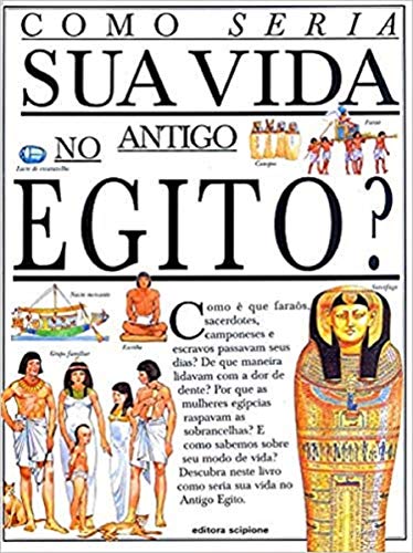 Como seria sua vida no antigo Egito? [Portuguese_brazilian] 8526230247 Book Cover