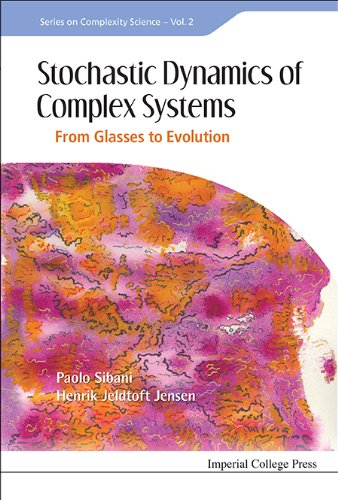 Stochastic Dynamics Of Complex Systems: From Glasses To Evolution (Series On Complexity Science Book 2)