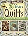 Price comparison product image Debbie Mumm 25 Years of Quilts: My 25 Favorites-new Looks and Better Than Ever!