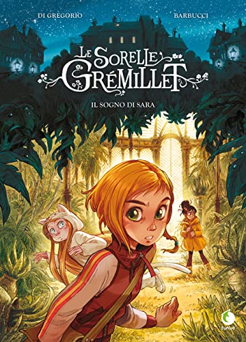 Il sogno di Sara. I misteriosi segreti delle sorelle Gremillet