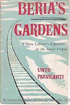 Hardcover Beria's garden: A slave laborer's experiences in the Soviet utopia Book