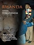 Rwanda: Living Forgiveness