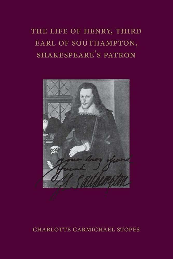 The Life of Henry, Third Earl of Southampton, Shakespeare's Patron