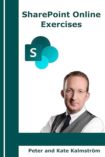 SharePoint Online Exercises: Step by Step instructions for SharePoint key processes