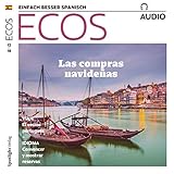 ECOS Audio - Portugal, y las compras navideñas. 13/2018: Spanisch lernen Audio - Portugal, Weihnachtseinkäufe
