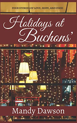 Holidays at Buchons': Four Stories of Love, Hope & Food