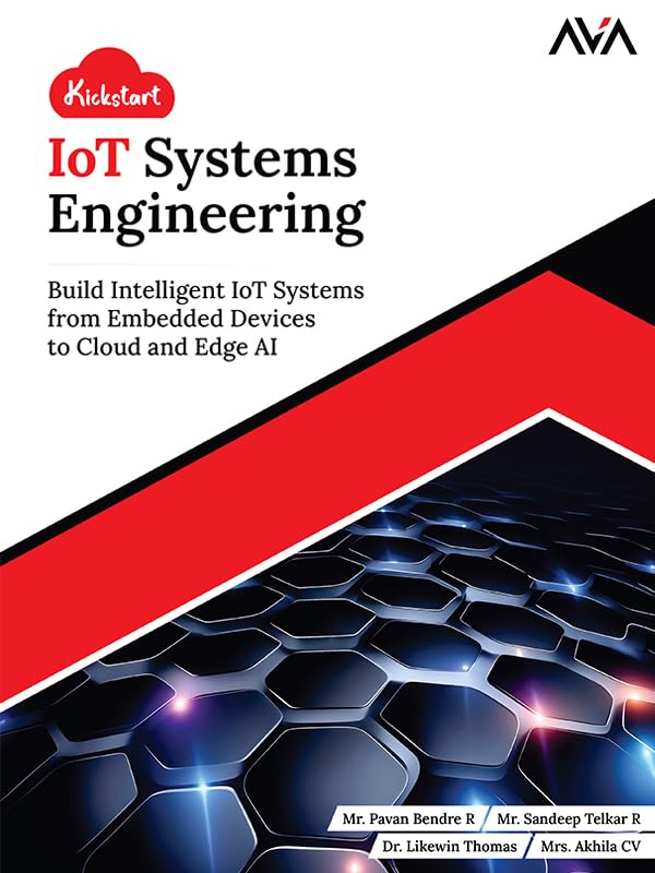 Kickstart IoT Systems Engineering: Build Intelligent IoT Systems from Embedded Devices to Cloud and Edge AI (English Edition)