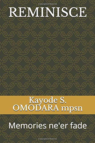 REMINISCE: MEMORIES NE'ER FADE