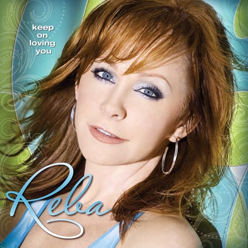 Album Art for Keep On Loving You by Reba Mcentire