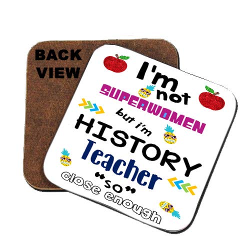Charo Gifts I'm Not Superwoman But I'm History Teacher Themed Funny Drinks Square Coaster.
