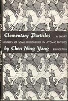 Chen Ning Yang / Elementary Particles Short History of Some Discoveries 1963 B08RWTTLZR Book Cover