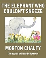 The Elephant Who Couldn't Sneeze 1452827095 Book Cover