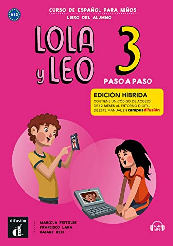 Lola y Leo Paso a paso 3 - Edición híbrida - Libro del alumno + audio MP3. A1.2: 0