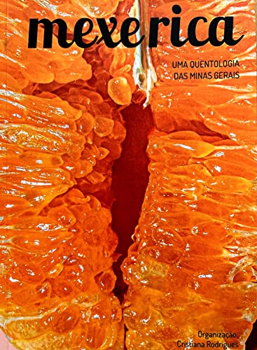 Mexerica - Uma Quentologia das Minas Gerais