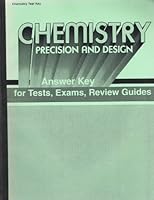 Chemistry Precision and Design: Answer Key for Tests, Exams and Review Guides B003SATIN4 Book Cover