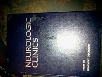Unknown Binding Neurologic Clinics, Movement Disorders, August 1984 Book