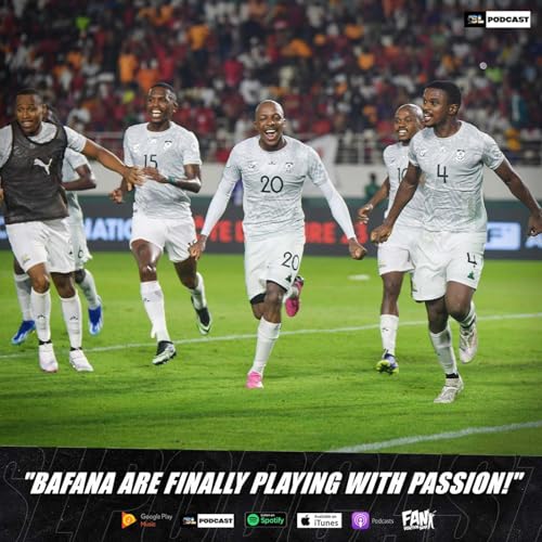 "Bafana Are Finally Playing With Passion!"